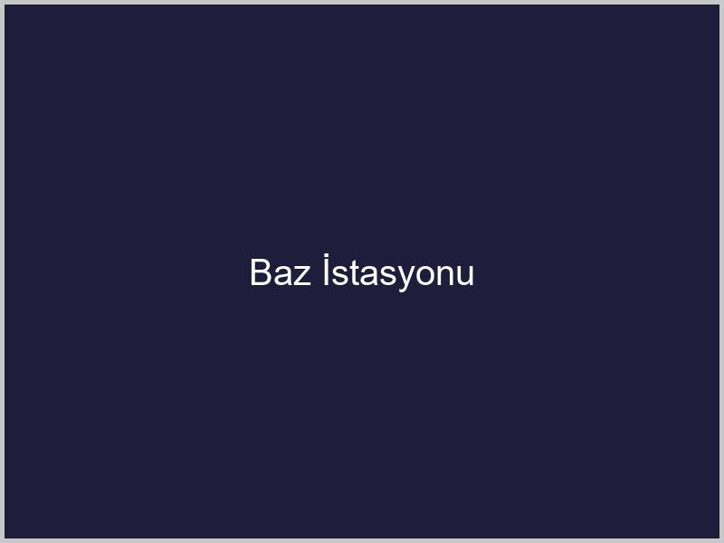 Baz İstasyonu