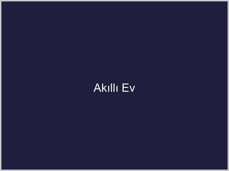 Akıllı Ev