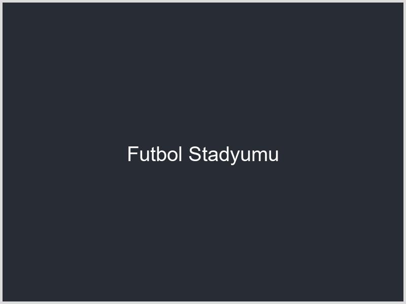 Futbol Stadyumu