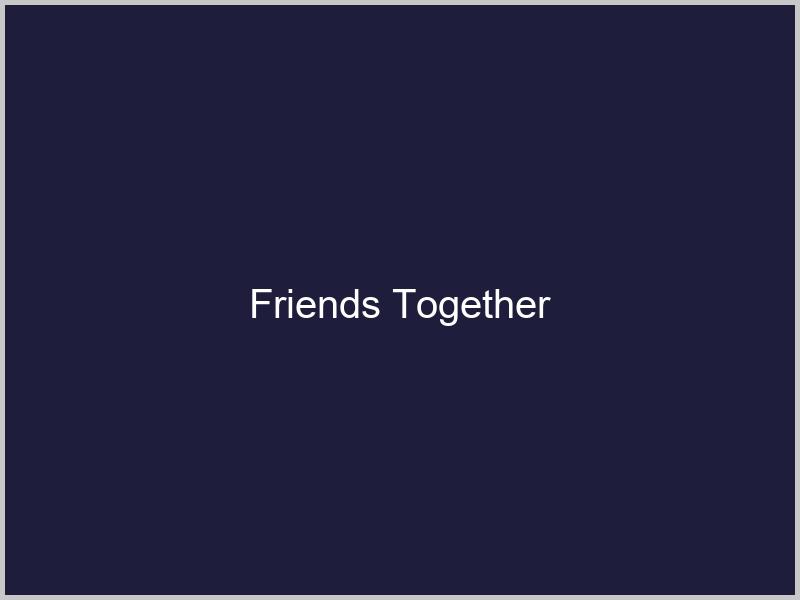 Friends Together